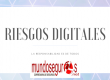 responsabilidad riesgos digitales