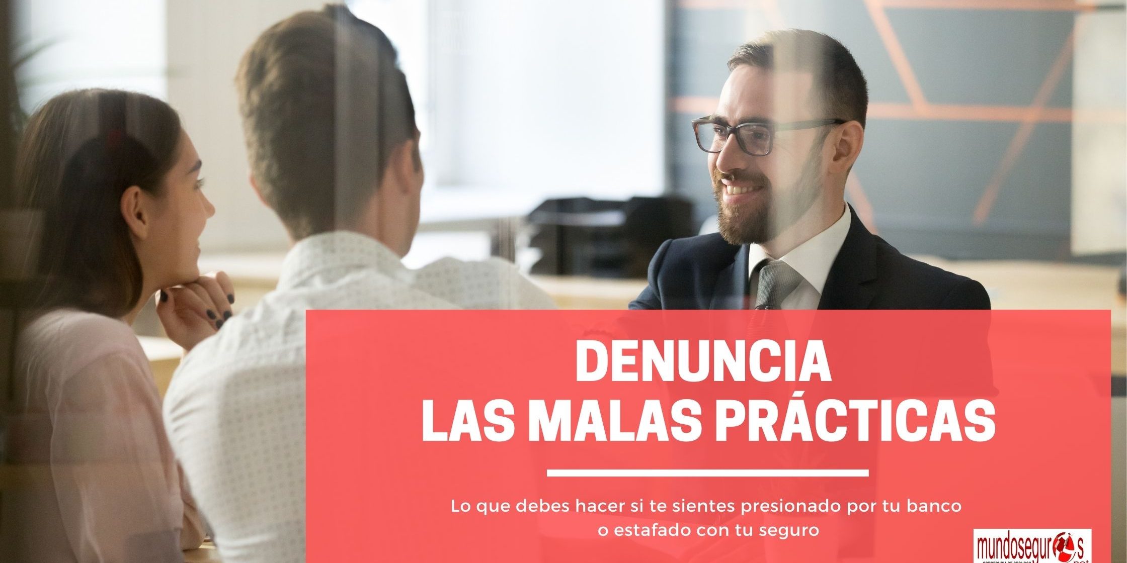 denunciar las malas prácticas de seguros